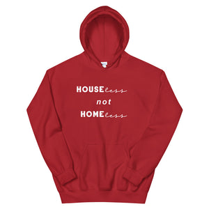 Houseless not Homeless Hoodie