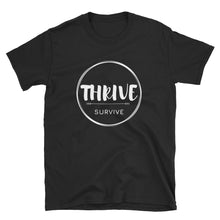 Load image into Gallery viewer, Thrive Over Survive Value Shirt