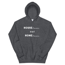 Load image into Gallery viewer, Houseless not Homeless Hoodie