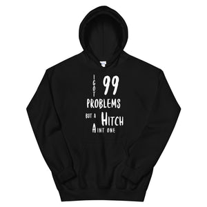 A Hitch Aint One  Hoodie